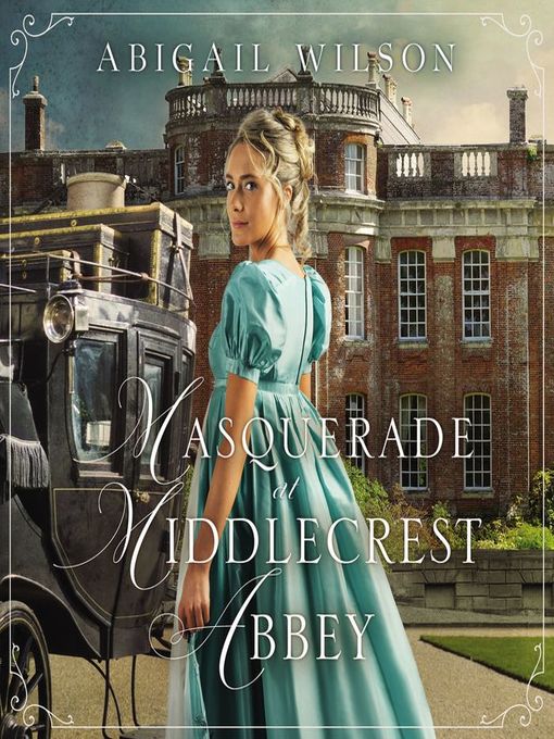 Title details for Masquerade at Middlecrest Abbey by Abigail Wilson - Available